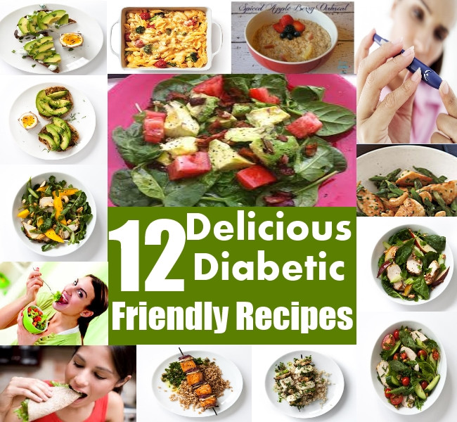Diabetic Friendly Dinners
 12 Delicious Diabetic Friendly Recipes