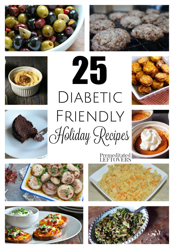 Diabetic Menu Recipes
 25 Diabetic Friendly Holiday Recipes