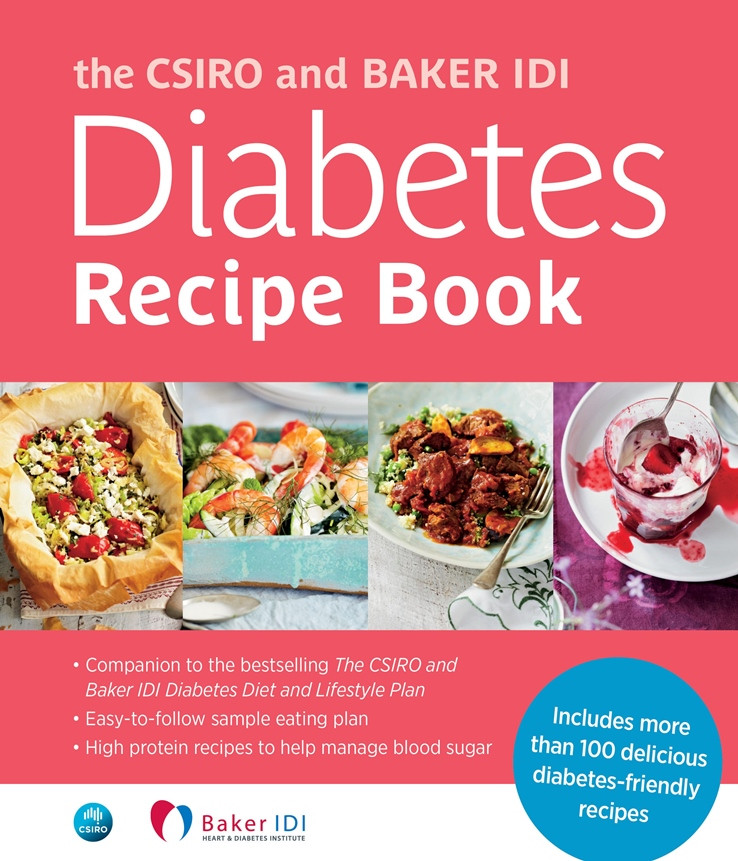 Diabetic Recipes Books
 CSIRO and Baker IDI Diabetes Diet and Lifestyle Plan CSIRO