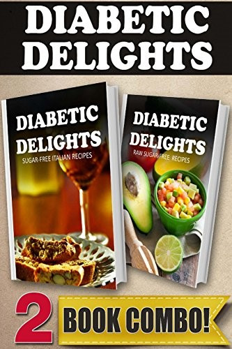 Diabetic Recipes Books
 Sugar Free Italian Recipes and Raw Sugar Free Recipes 2