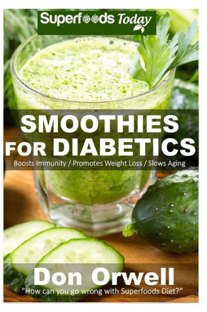 Diabetic Smoothies For Weight Loss
 Smoothies for Diabetics 70 Recipes for Energizing