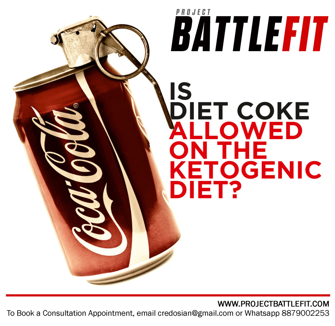 Diet Coke And Keto
 fatloss – PROJECT BATTLEFIT
