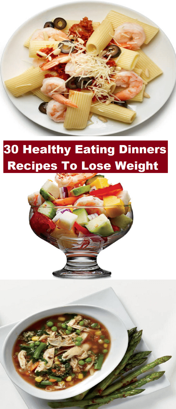 Dinner Ideas For Weight Loss
 30 Healthy Eating Dinners Recipes To Lose Weight Healthy