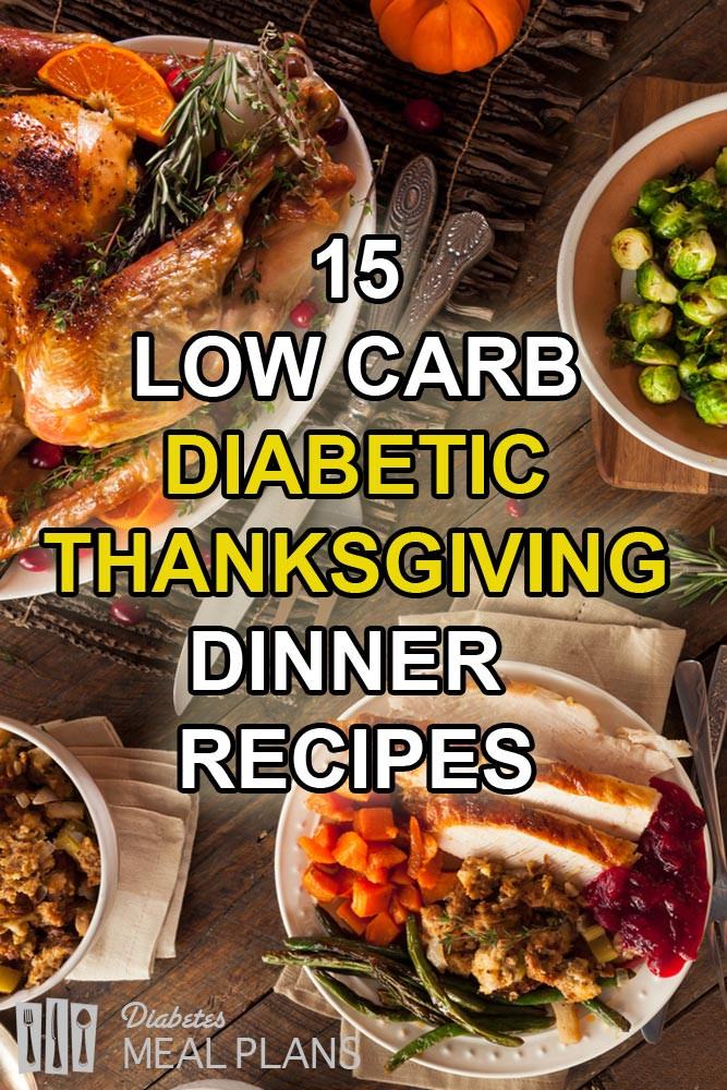 Dinner Recipes For Diabetic
 15 Low Carb Diabetic Thanksgiving Dinner Recipes
