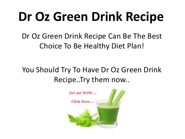 Dr Oz Recipes For Weight Loss
 Dr Oz Green Drink Recipe