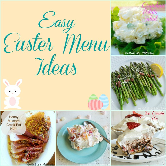 Easter Dinner Menu Ideas
 Easy Easter Menu Ideas Meatloaf and Melodrama