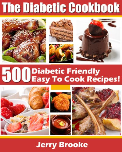 Easy Diabetic Breakfast Recipes
 The Diabetic Cookbook 500 Diabetic Friendly Easy To Cook