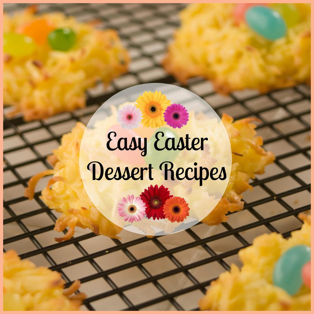 Easy Easter Dessert Recipes
 25 Easy Easter Dessert Recipes