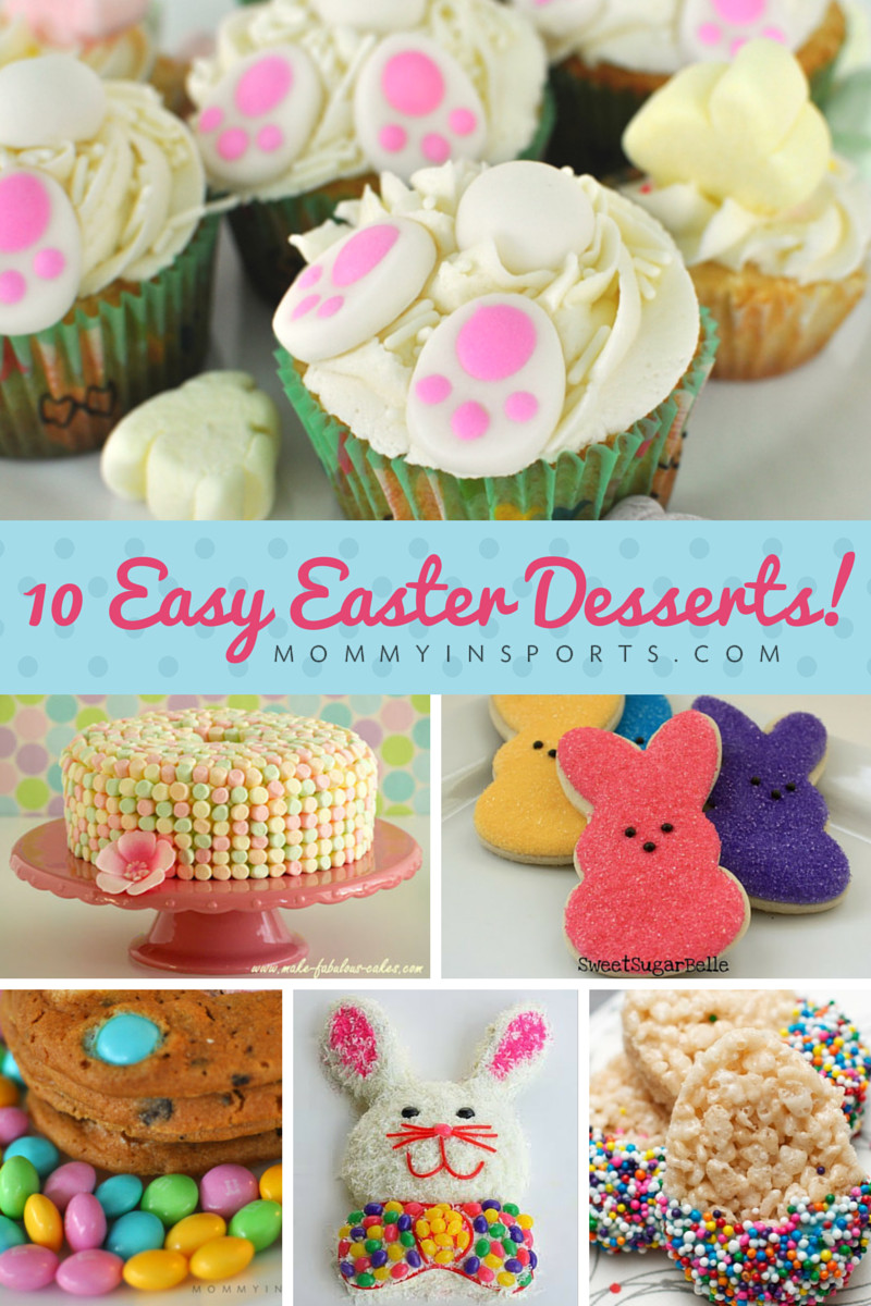 Easy Easter Dessert Recipes
 10 Easy Easter Desserts Mommy in Sports New Site