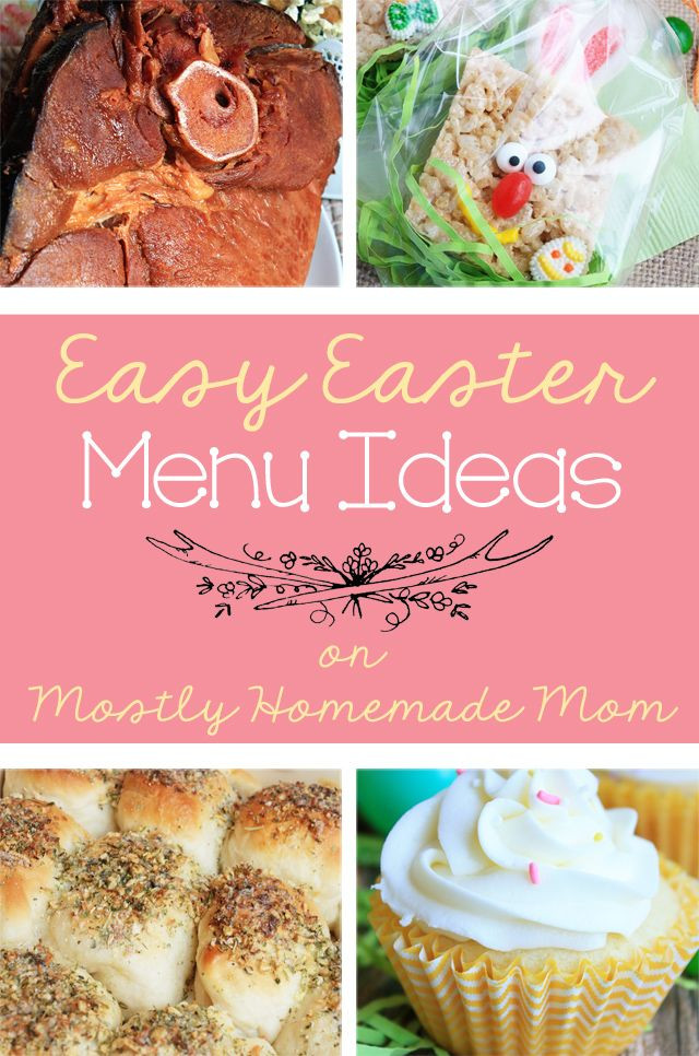 Easy Easter Dinner Menu
 Easy Easter Menu Ideas