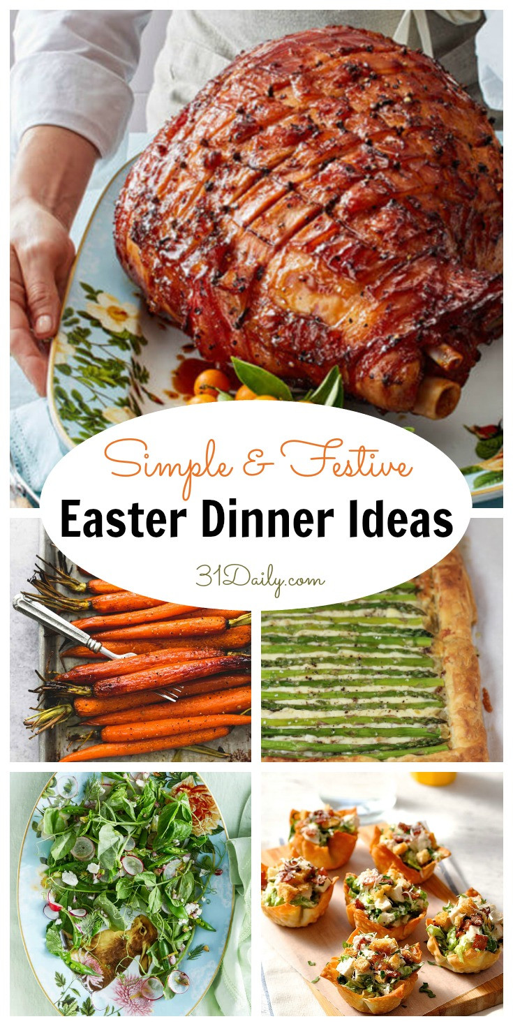 Easy Easter Dinner
 Simple and Festive Easter Dinner Ideas 31 Daily