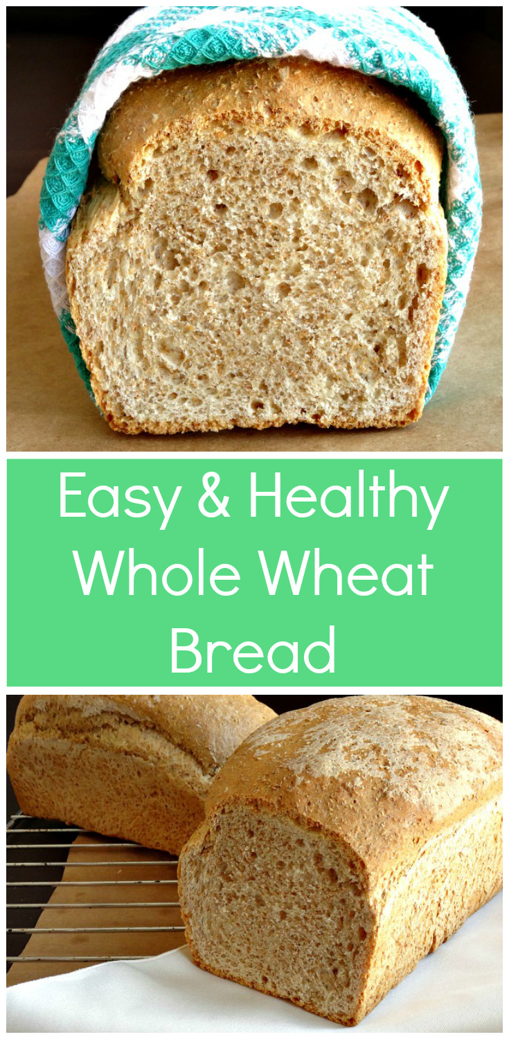 Easy Healthy Bread Recipes
 No Fail Whole Wheat Bread