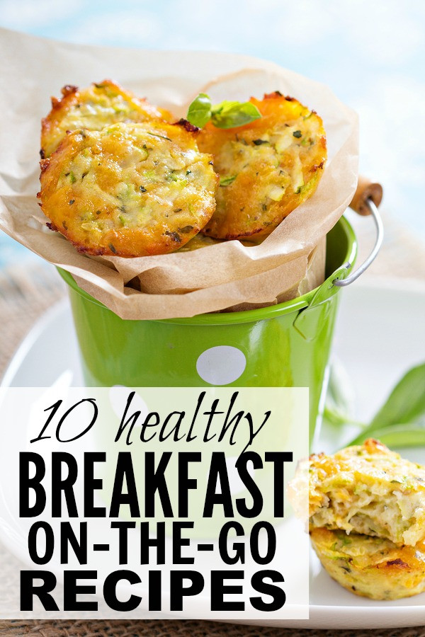 Easy Healthy Breakfast On The Go
 10 easy & healthy breakfast on the go ideas for busy moms