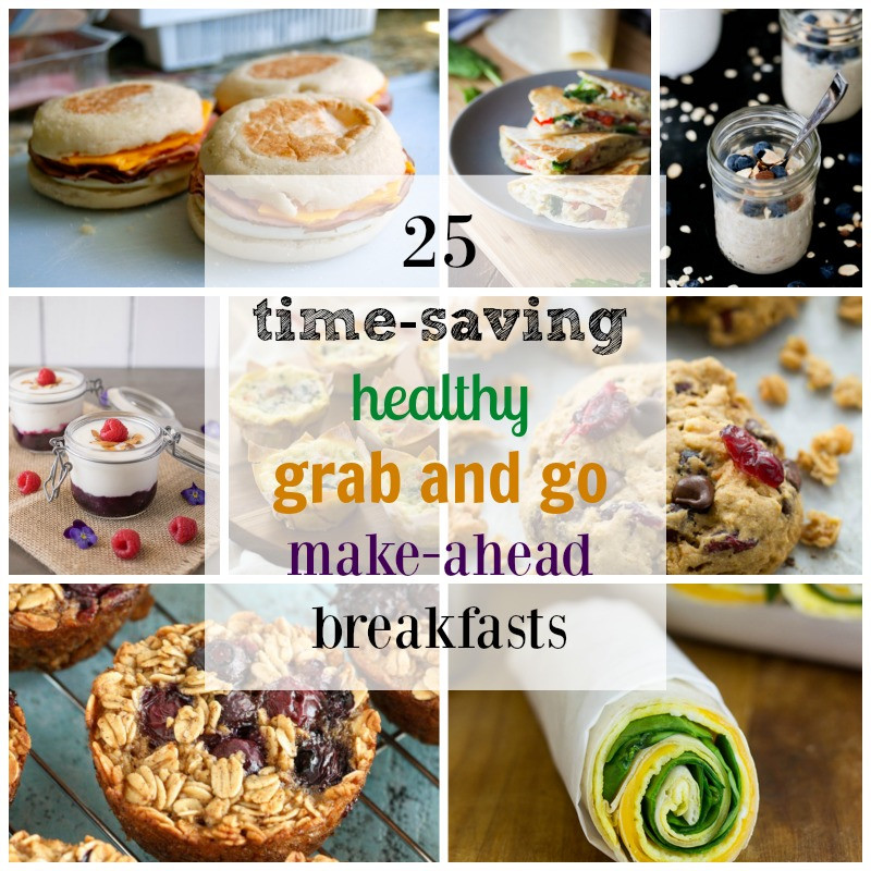 Easy Healthy Breakfast On The Go
 25 Healthy Grab and Go Make Ahead Breakfast Recipes