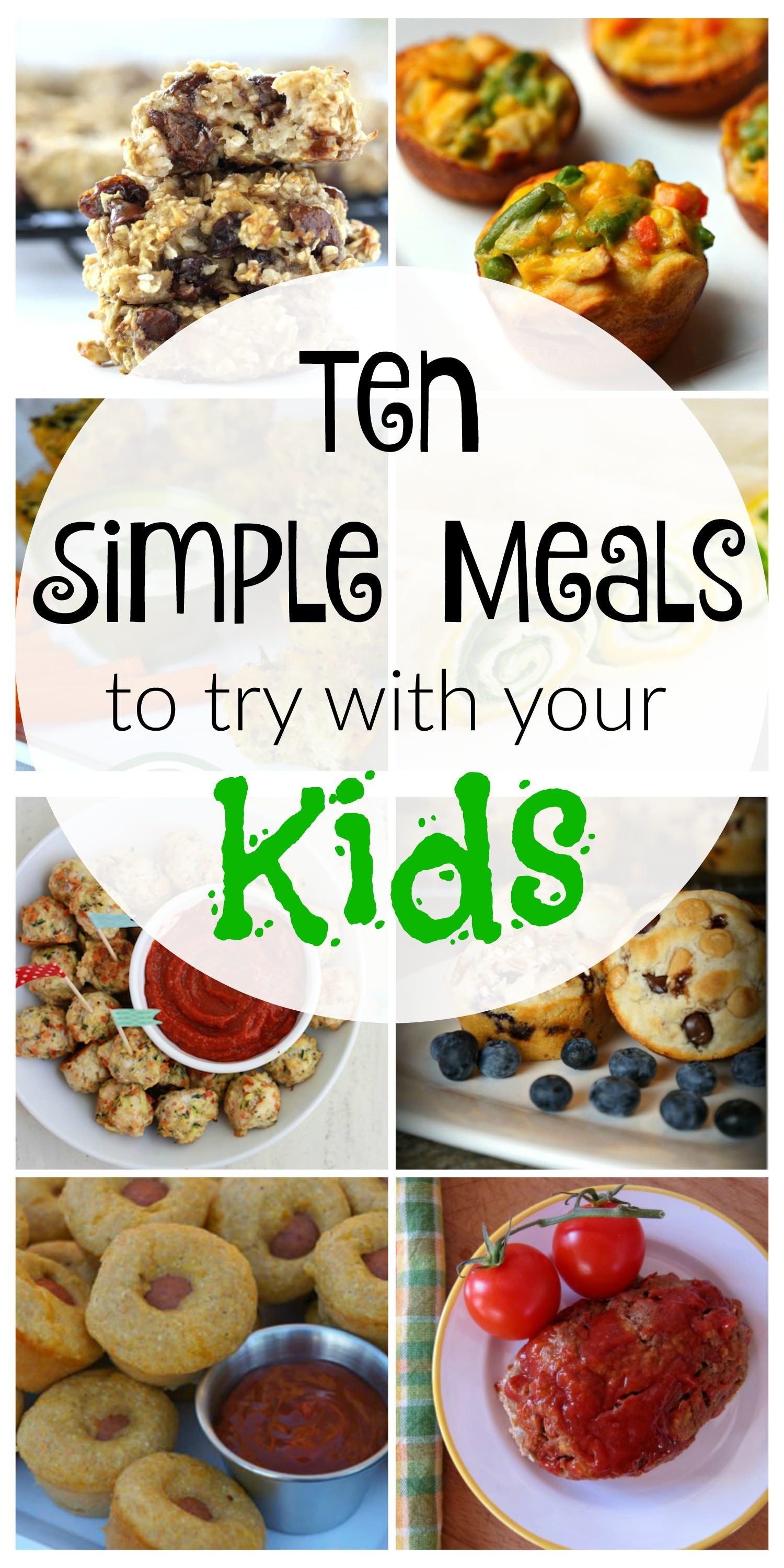 Easy Healthy Kid Friendly Dinners
 10 Simple Kid Friendly Meals