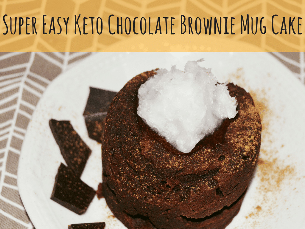 Easy Keto Mug Cake
 Super Easy Keto Chocolate Brownie Mug Cake