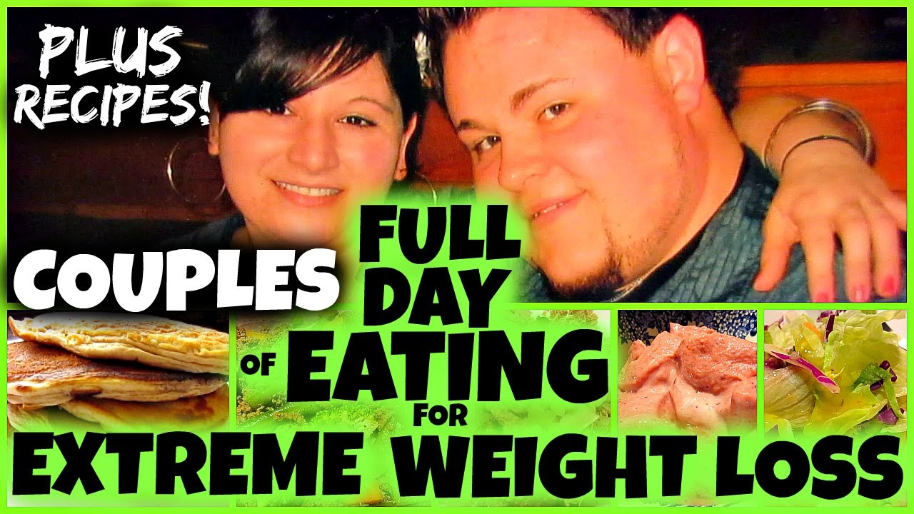 Extreme Weight Loss Recipes
 COUPLES FULL DAY of EATING for EXTREME WEIGHT LOSS