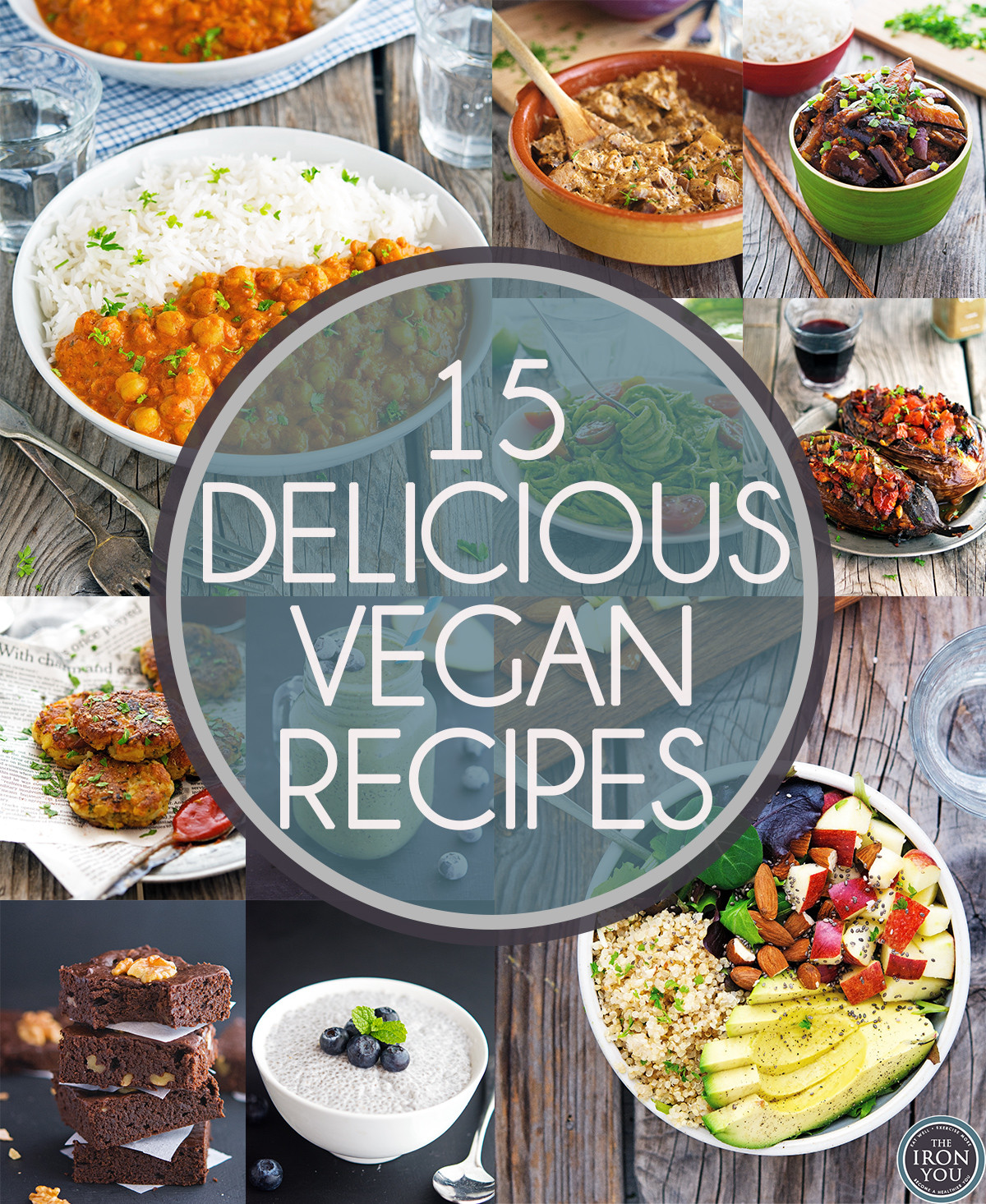 Favorite Vegan Recipes
 The Iron You 15 Delicious Vegan Recipes