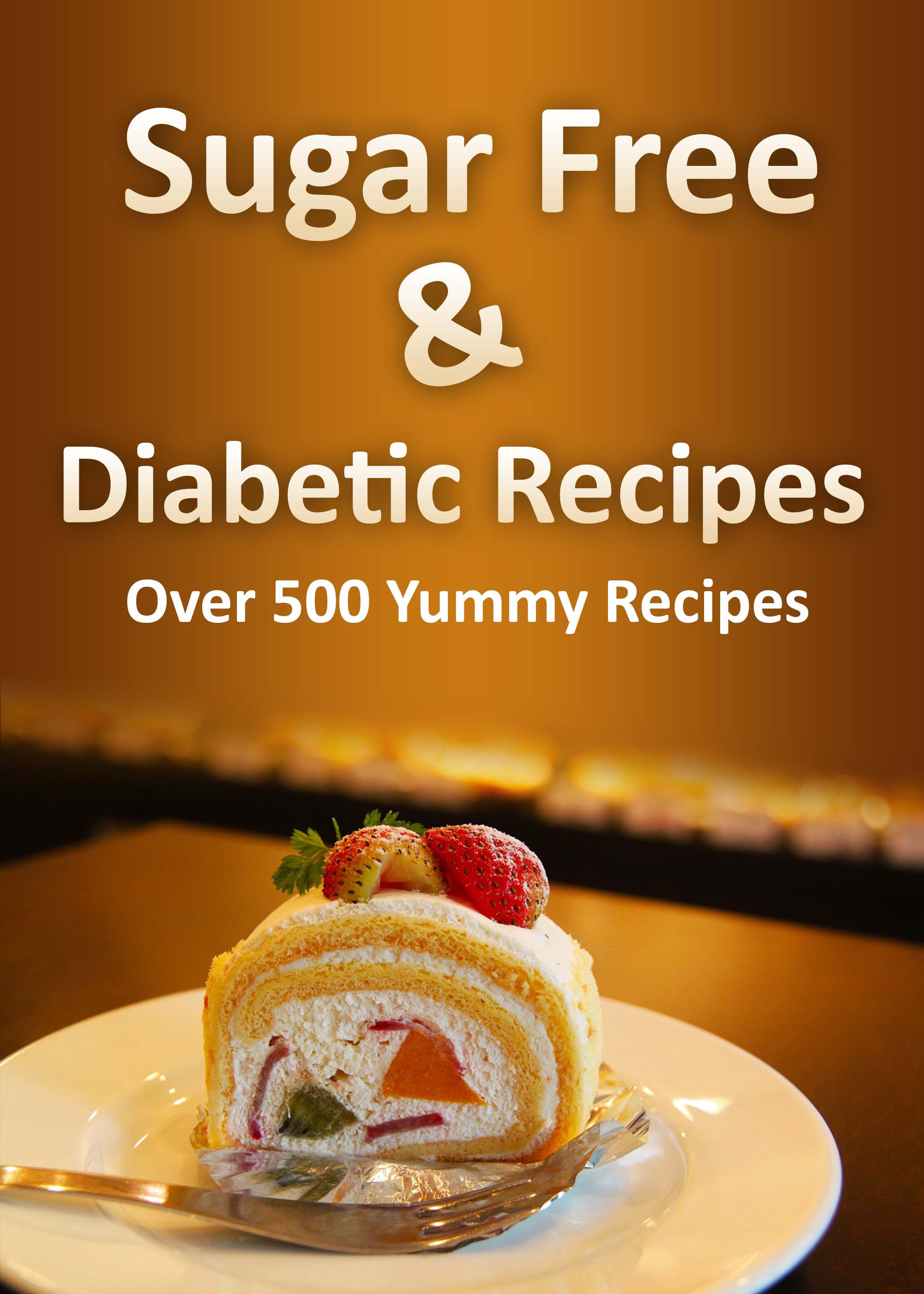 Free Diabetic Recipes
 500 Sugar Free Diabetic Recipes