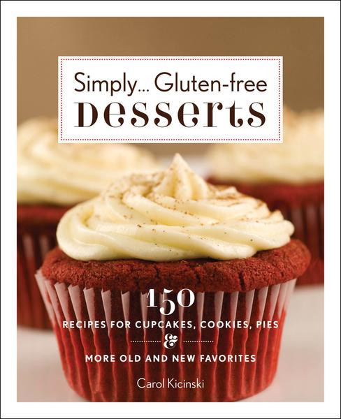 Gluten And Dairy Free Desserts To Buy
 Simply Gluten Free Desserts cookbook by Carol Kicinski