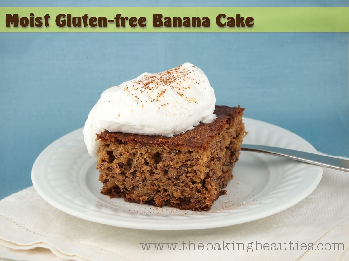 Gluten Free Banana Cake
 Moist Gluten free Banana Cake The Baking Beauties