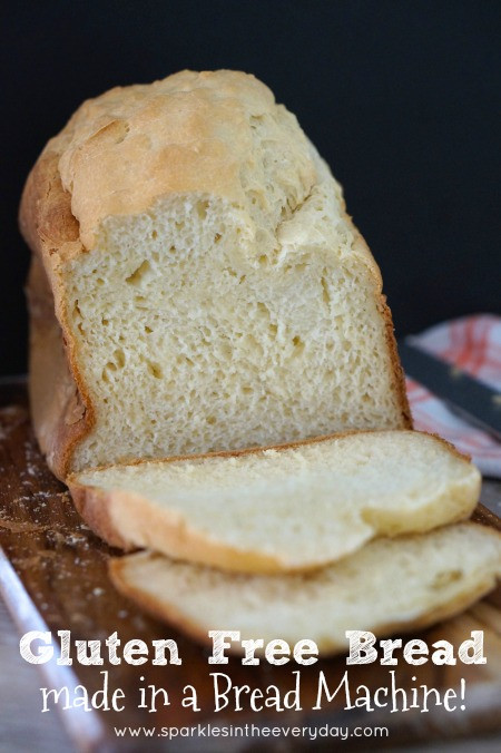 Gluten Free Bread Maker
 Gluten Free Bread de in a Bread Machine Sparkles