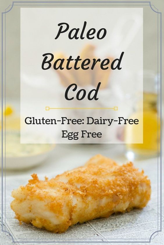 Gluten Free Cod Recipes
 Paleo battered cod with a light and crispy egg free