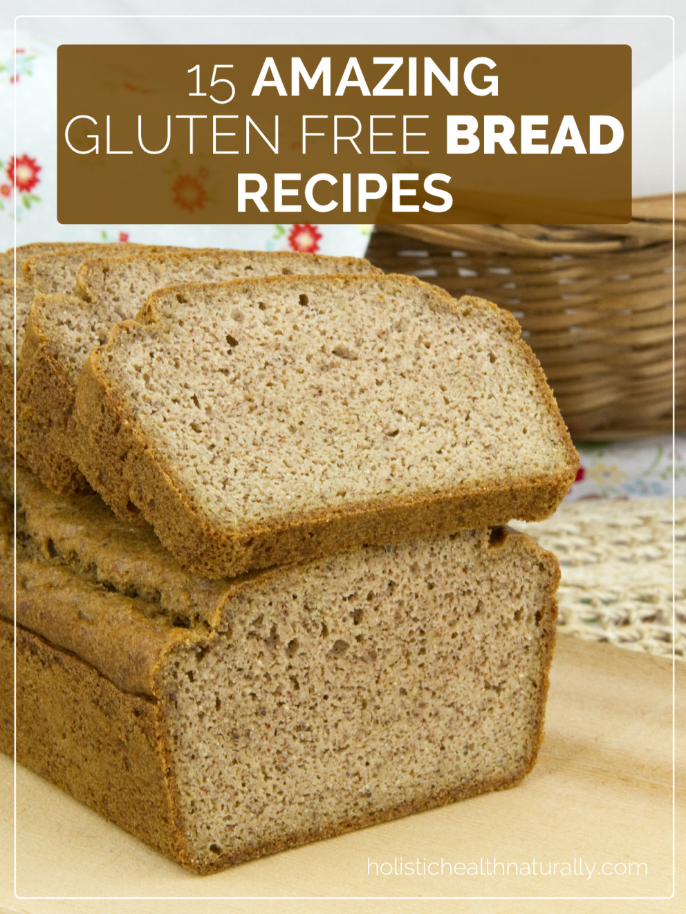 Gluten Free Dairy Free Bread
 15 Amazing Gluten Free Bread Recipes