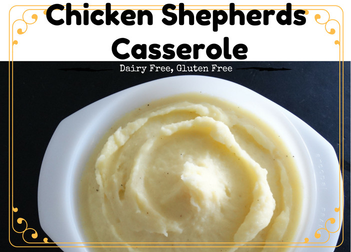 Gluten Free Dairy Free Chicken Casserole
 Chicken Shepherds s Casserole gluten free