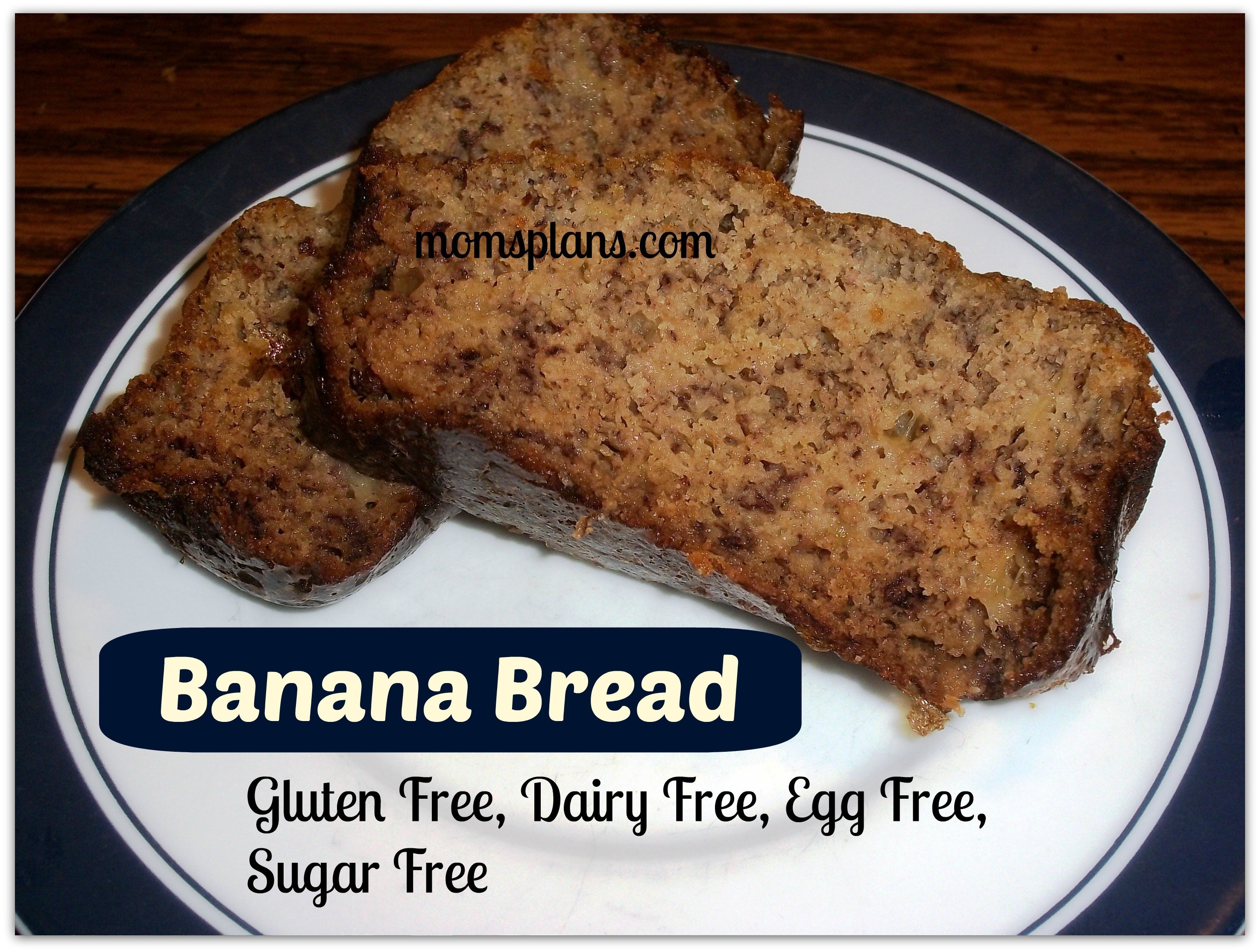 Gluten Free Dairy Free Egg Free Bread
 Banana Bread Gluten Free Dairy Free Sugar Free Egg