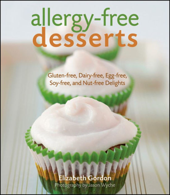 Gluten Free Dairy Free Egg Free Dessert Recipes
 Allergy free Desserts Gluten free Dairy free Egg free