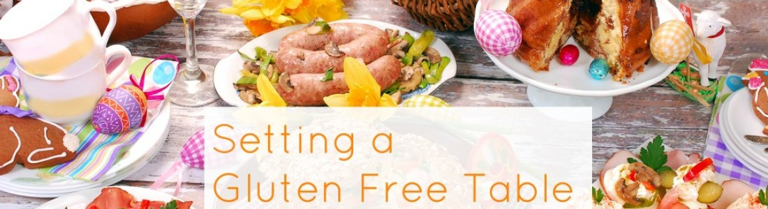 Gluten Free Easter Dinner
 Gluten Free Easter Dinner – How to Set a Gluten Free Table