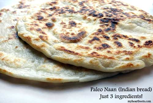 Gluten Free Indian Bread
 3 Ingre nt Paleo Naan Indian bread My Heart Beets