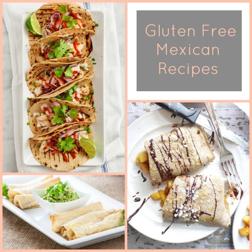 Gluten Free Mexican Recipes
 17 Easy Mexican Recipes for a Gluten Free Diet