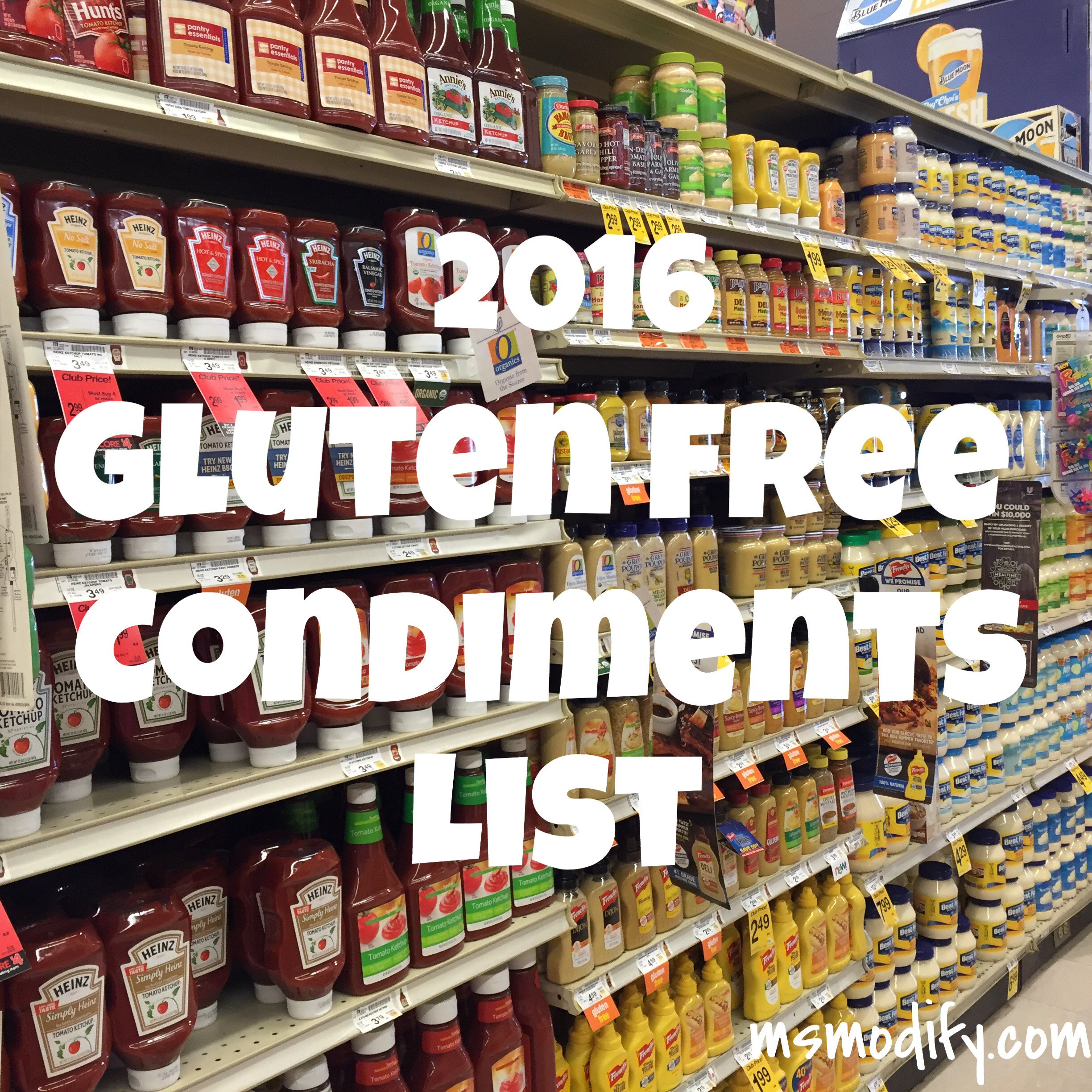 Gluten Free Sauces
 2016 Gluten Free Condiments List MsModify