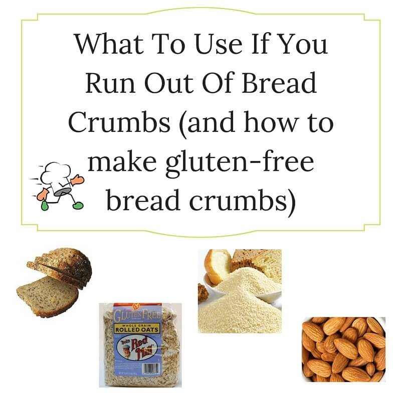 Gluten Free Substitute For Bread Crumbs
 What To Use If You Run Out Bread Crumbs and how to