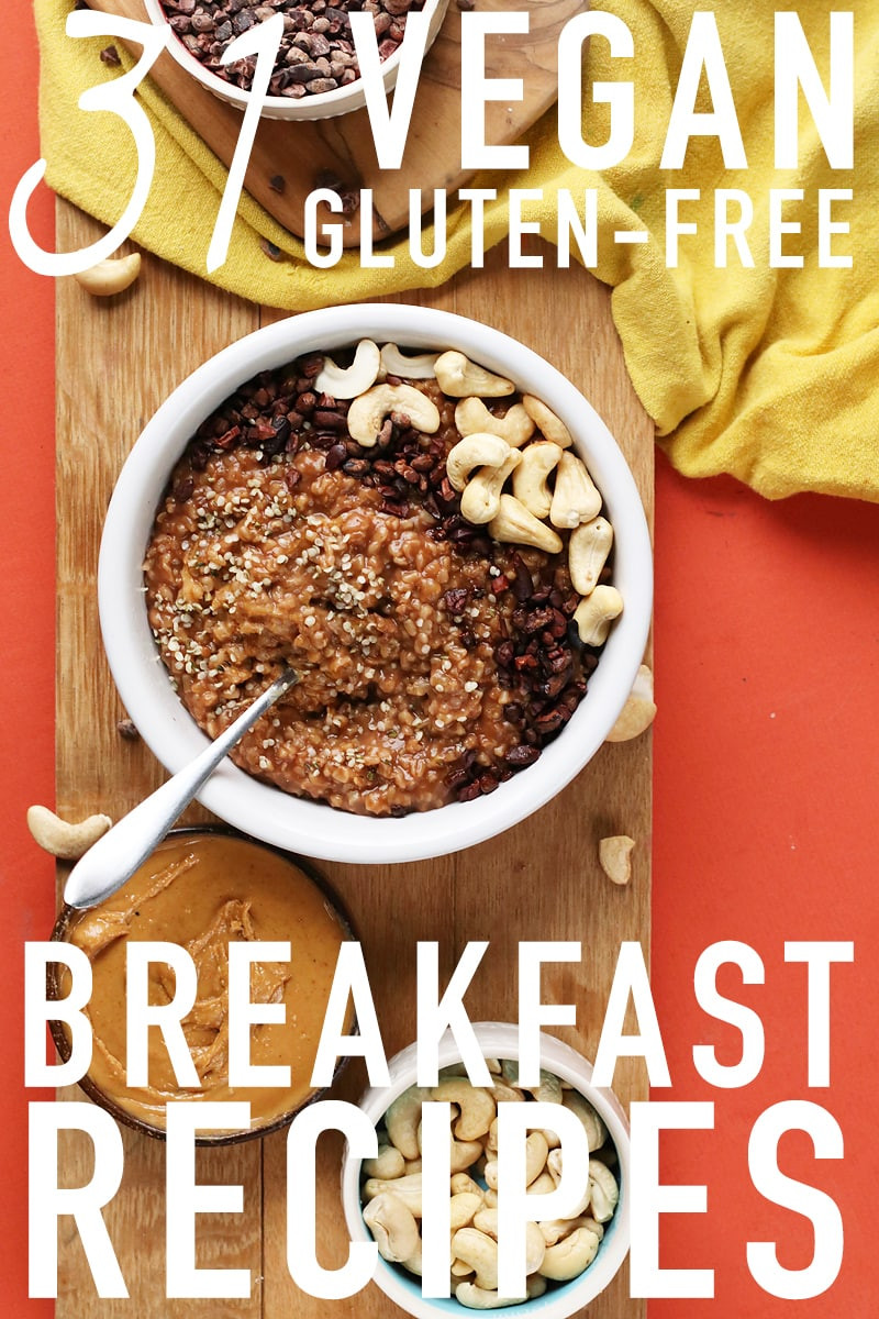 Gluten Free Vegan Breakfast Recipes
 31 Gluten Free Vegan Breakfast Recipes