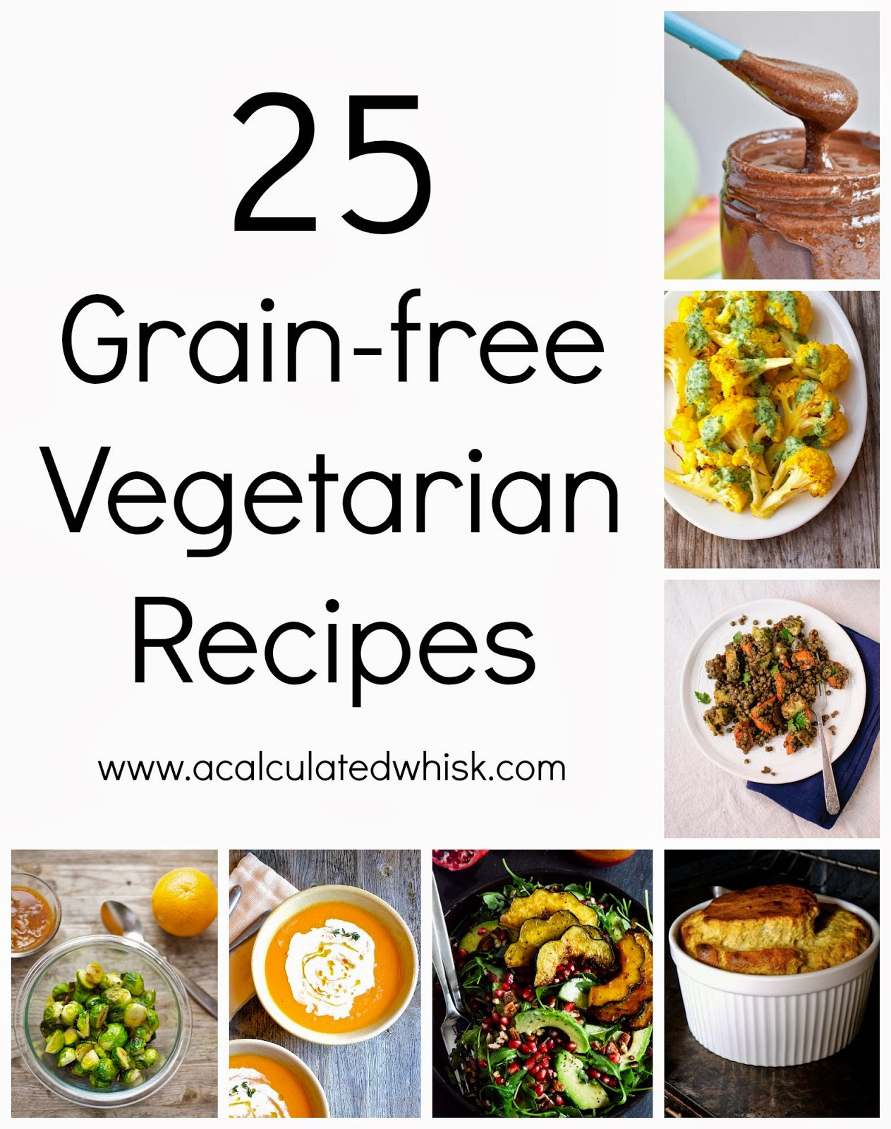 Grain Free Vegan Recipes
 25 Grain free Ve arian Recipes A Calculated Whisk