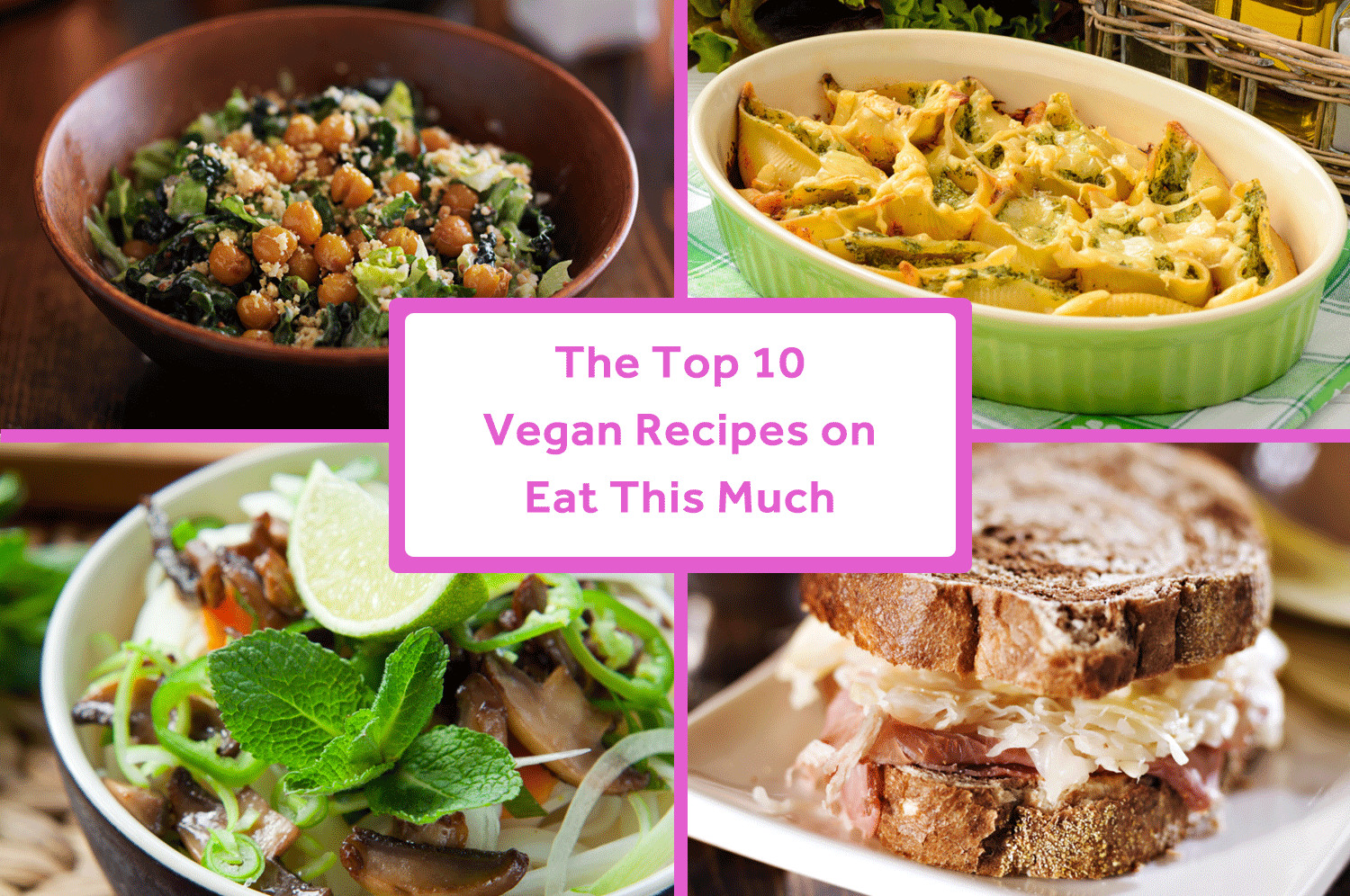 Great Vegetarian Recipes
 Top 10 Vegan Recipes on Eat This Much