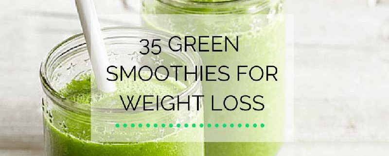 Green Tea Smoothies For Weight Loss
 35 BEST Green Smoothie Recipes For Weight Loss