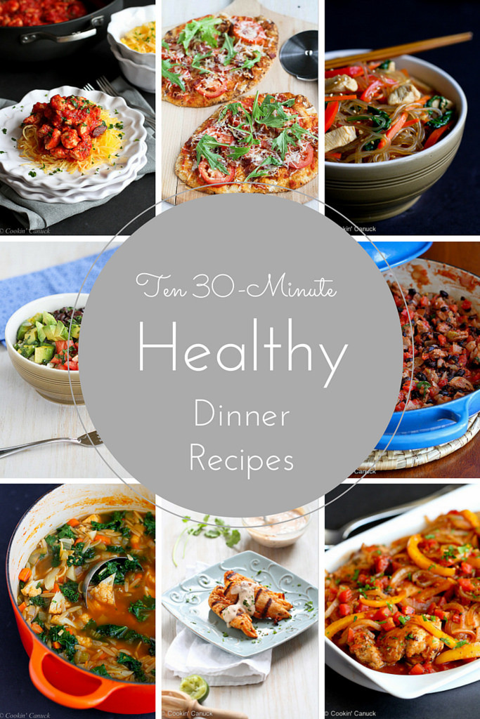 Healthy 30 Minute Meals
 Ten 30 Minute Healthy Dinner Recipes