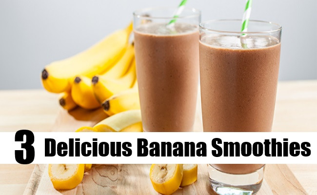 Healthy Banana Smoothies For Weight Loss
 3 Delicious Banana Smoothies For Healthy Weight Loss