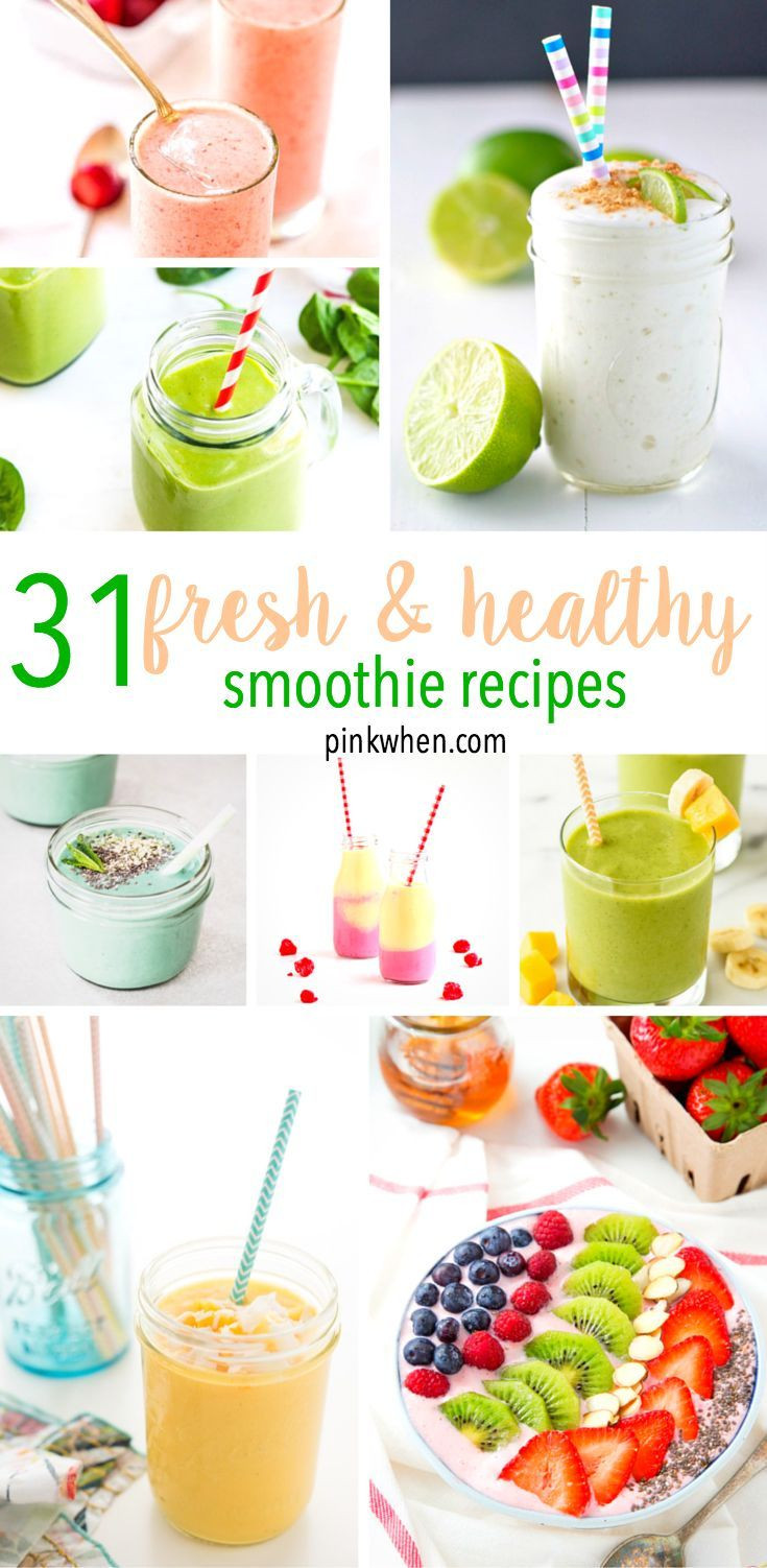 Healthy Breakfast Drinks
 31 Fresh and Healthy Smoothie Recipes