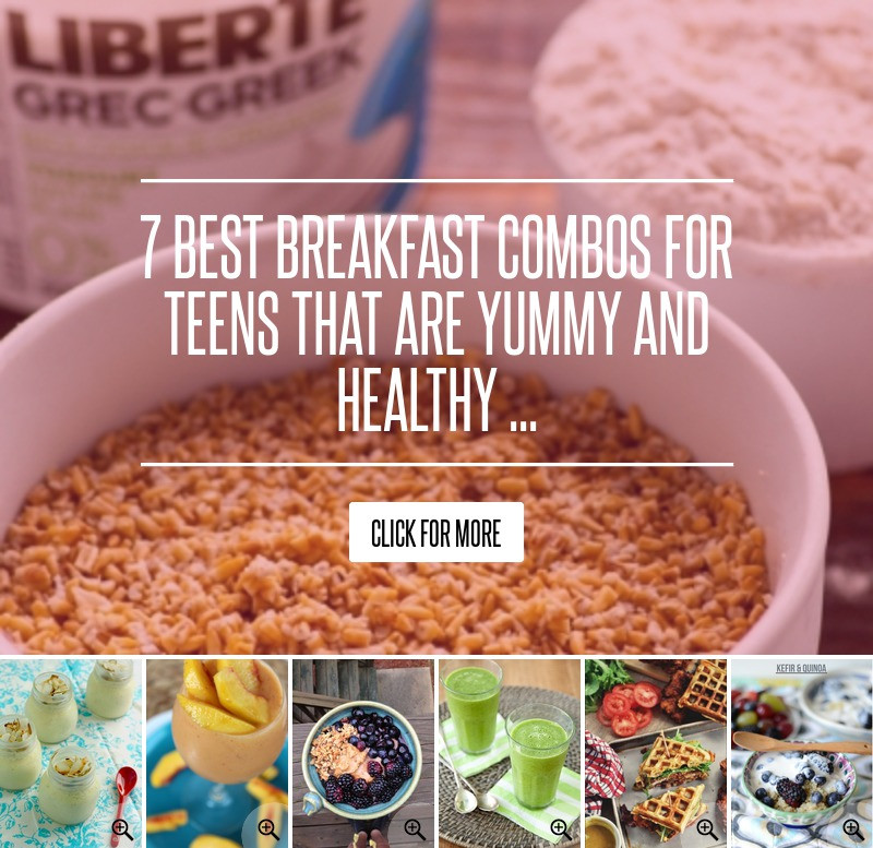 Healthy Breakfast For Teens
 7 Best Breakfast bos for Teens That Are Yummy and