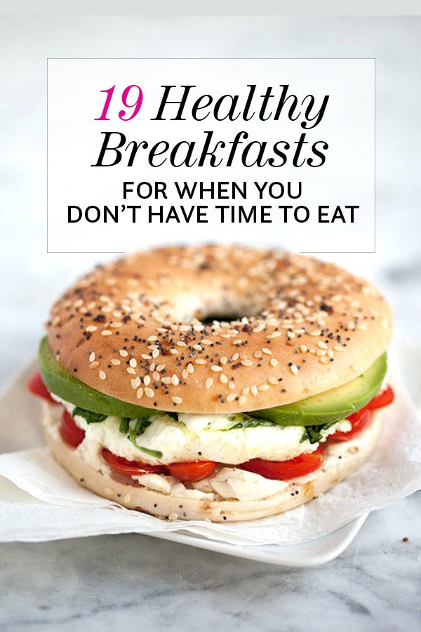 Healthy Breakfast Items
 19 Healthy Breakfasts When You Don t Have Time to Eat