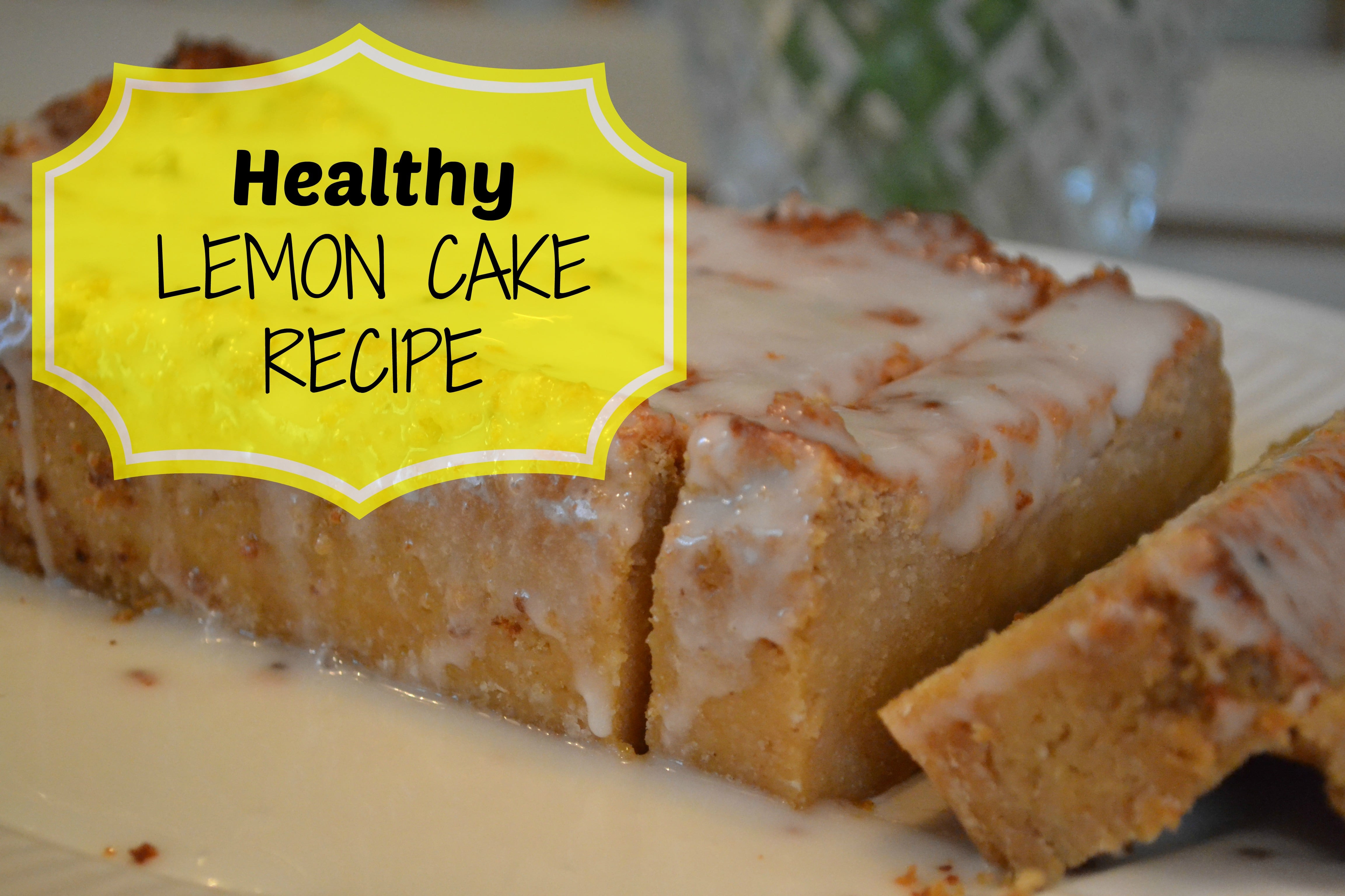Healthy Cake Recipe
 Healthy Lemon Cake Recipe