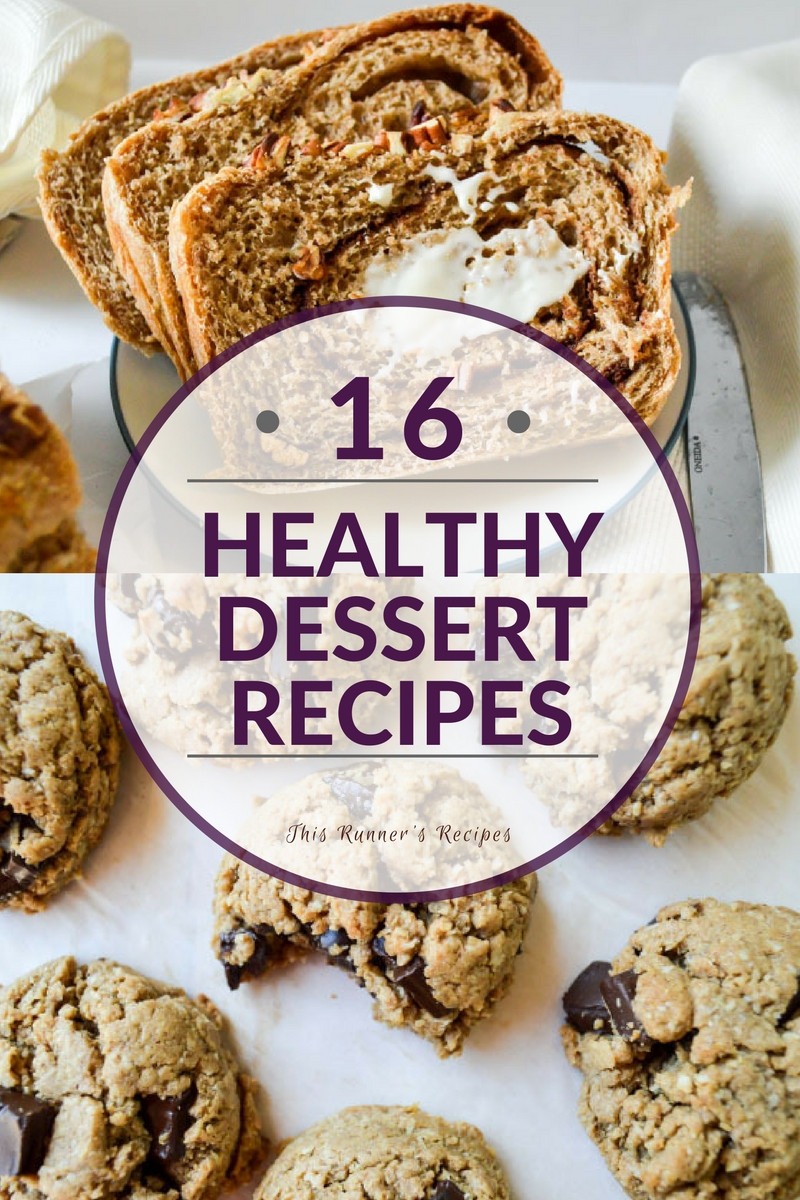 Healthy Dessert Recipes
 16 Healthy Dessert Recipes