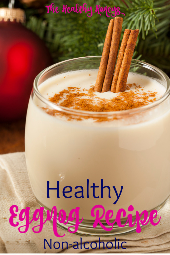 Healthy Eggnog Recipe
 Healthy Eggnog Recipe Non alcoholic The Healthy Honeys