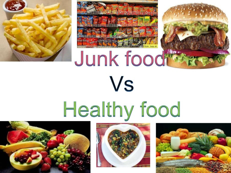 Healthy Junk Food Snacks
 Junk Food V S Healthy Food