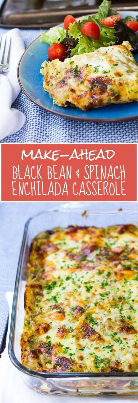 Healthy Make Ahead Casseroles
 Make Ahead Black Bean & Spinach Enchilada Casserole